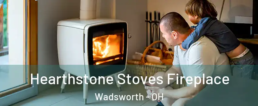  Hearthstone Stoves Fireplace Wadsworth - OH
