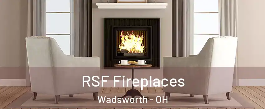  RSF Fireplaces Wadsworth - OH