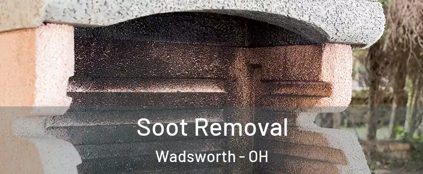  Soot Removal Wadsworth - OH