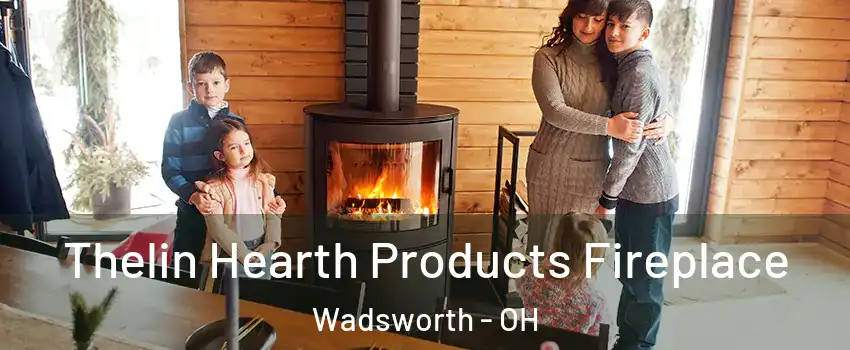  Thelin Hearth Products Fireplace Wadsworth - OH